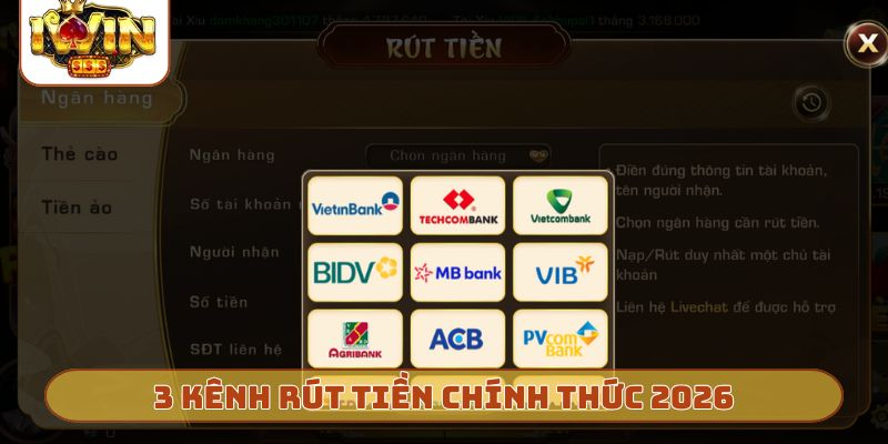 3 kênh rút tiền chính thức 2026