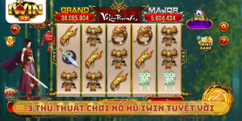 3 thủ thuật chơi nổ hũ iWin tuyệt vời