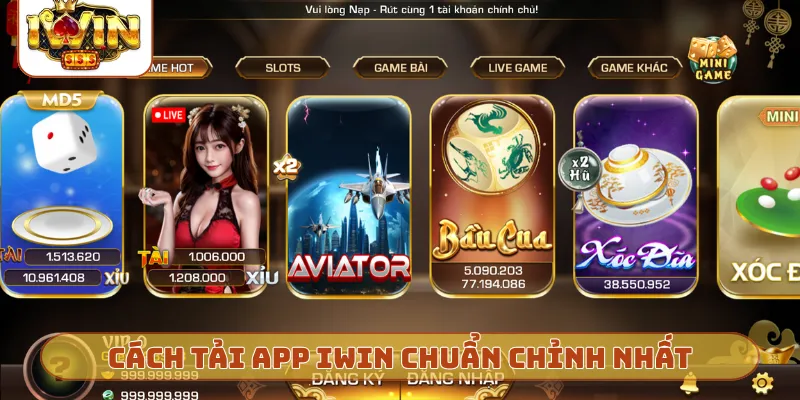 Cách tải app iWin chuẩn chỉnh nhất