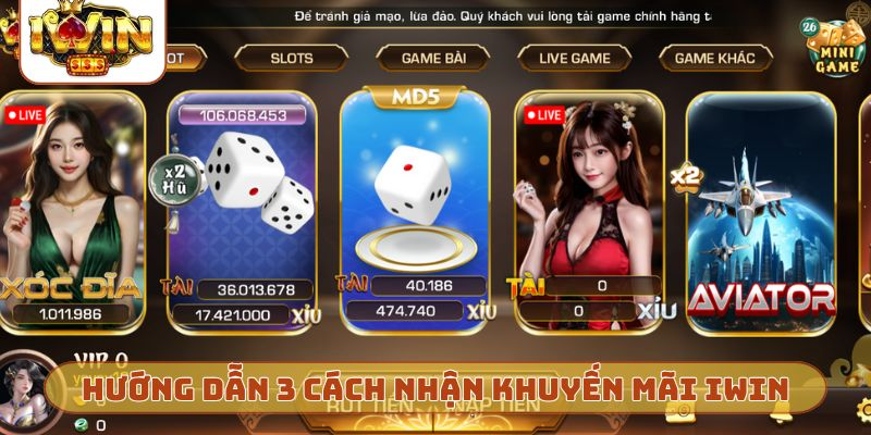 Hướng dẫn 3 cách nhận khuyến mãi IWIN