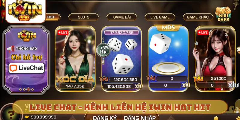 Live Chat - Kênh liên hệ iWin hot hit