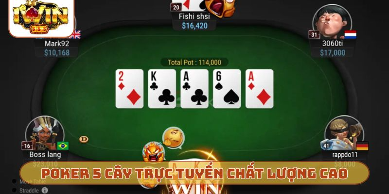 Poker 5 cây trực tuyến chất lượng cao